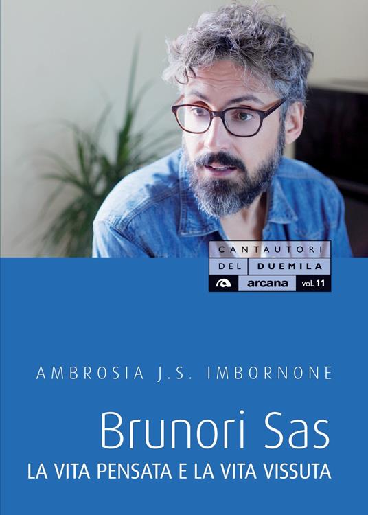 Brunori Sas. La vita pensata e la vita vissuta - Ambrosia J.S. Imbornone - ebook