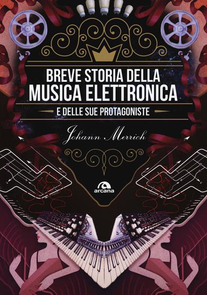 Breve storia della musica elettronica e delle sue protagoniste - Johann Merrich - copertina