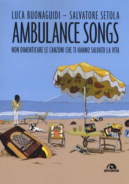 Ambulance songs. Non dimenticare le canzoni che ti hanno salvato la vita - copertina