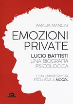 Emozioni private. Lucio Battisti. Una biografia psicologica