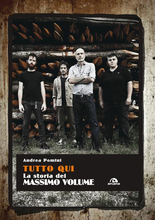 Tutto qui. La storia dei Massimo Volume - Andrea Pomini - ebook
