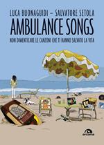 Ambulance songs. Non dimenticare le canzoni che ti hanno salvato la vita