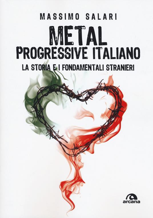 Metal progressive italiano. La storia e i fondamentali stranieri - Massimo Salari - copertina