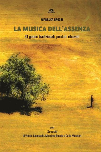 La musica dell'assenza. 31 generi tradizionali, perduti, ritrovati - Gianluca Grossi - ebook