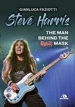 Steve Harris. The man behind the Iron Mask
