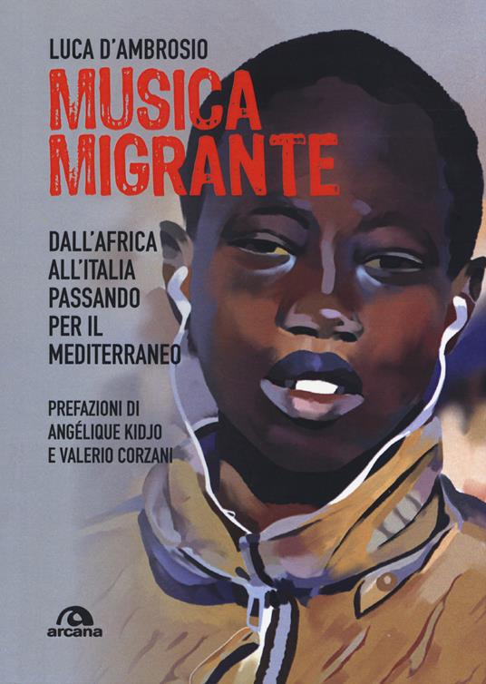 Musica migrante. Dall'Africa all'Italia passando per il Mediterraneo - Luca D'Ambrosio - copertina
