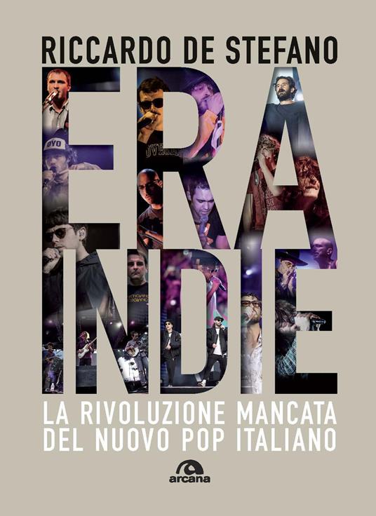 Era Indie. La rivoluzione mancata del nuovo pop italiano - Riccardo De Stefano - copertina