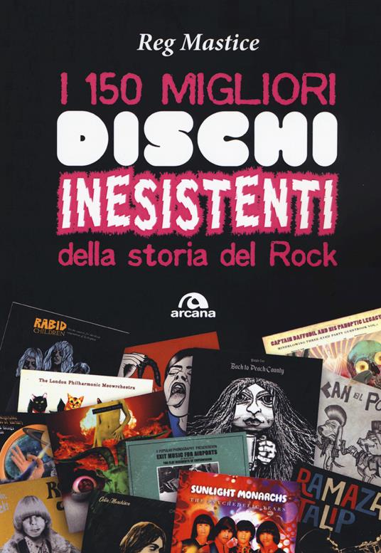 I 150 migliori dischi inesistenti della storia del rock - Reg Mastice - copertina