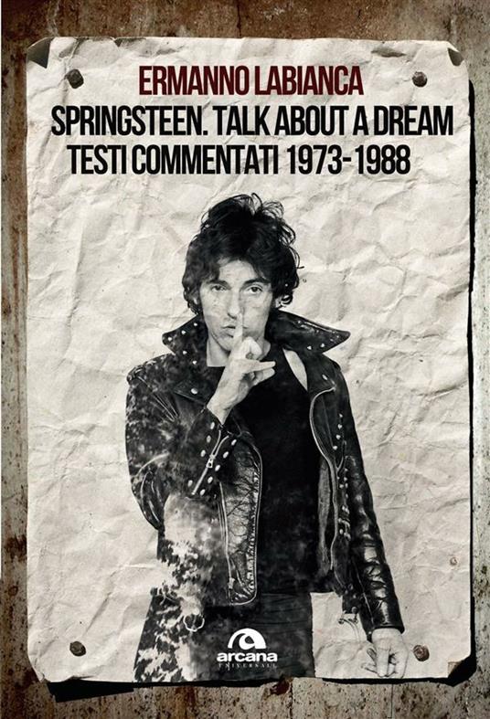 Springsteen. Talk about a dream. Testi commentati 1973-1988 - Ermanno Labianca - ebook