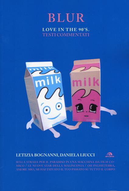 Blur. Love in the 90's. Testi commentati - Letizia Bognanni,Daniela Liucci - copertina