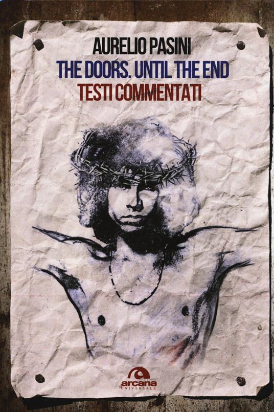 The Doors. Until the end. Testi commentati - Aurelio Pasini - copertina