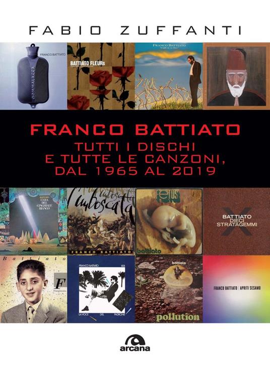 Franco Battiato. Tutti i dischi e tutte le canzoni, dal 1965 al 2019 - Fabio Zuffanti - ebook