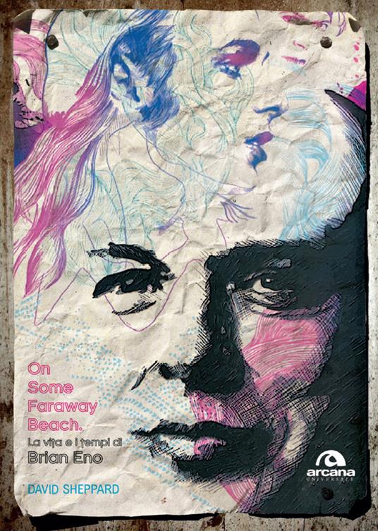 On some faraway beach. La vita e i tempi di Brian Eno - David Sheppard - copertina