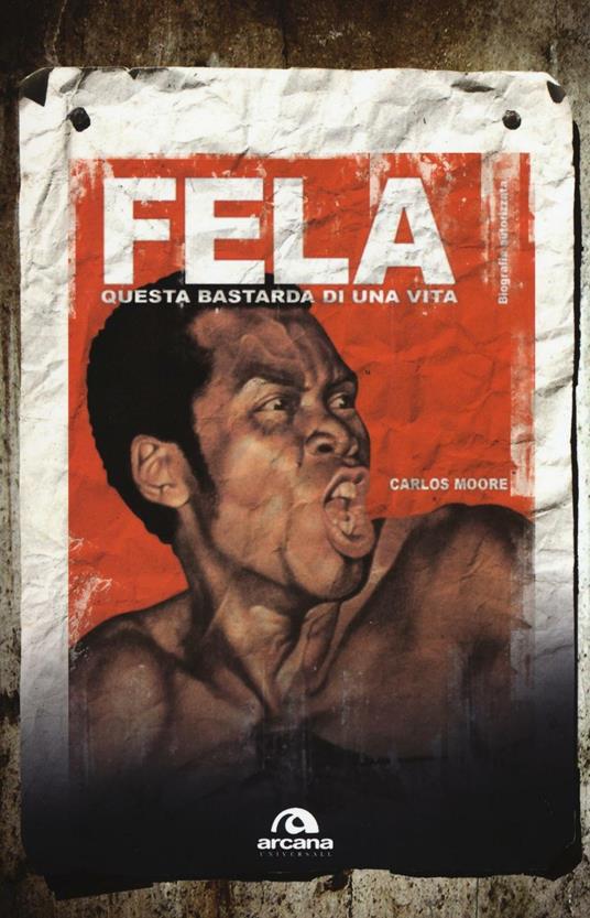 Fela. Questa bastarda di una vita - Carlos Moore - copertina