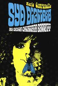 Libro Syd Diamond. Un genio chiamato Barrett Mario Campanella