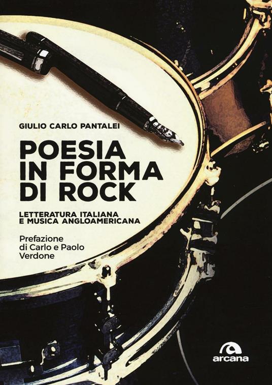 Poesia in forma di rock. Letteratura italiana e musica angloamericana - Giulio Carlo Pantalei - copertina