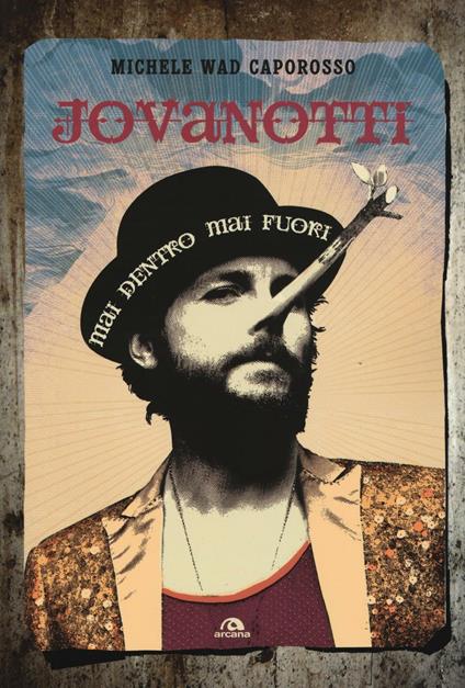 Jovanotti. Mai dentro mai fuori - Michele Wad Caporosso - copertina