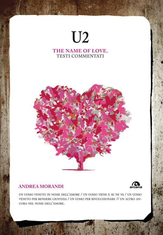 U2. The name of love. Testi commentati - Andrea Morandi - copertina