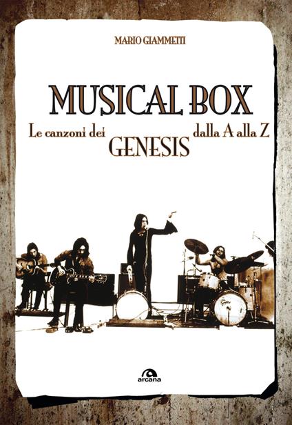 Musical box. Le canzoni dei Genesis dalla A alla Z - Mario Giammetti - copertina
