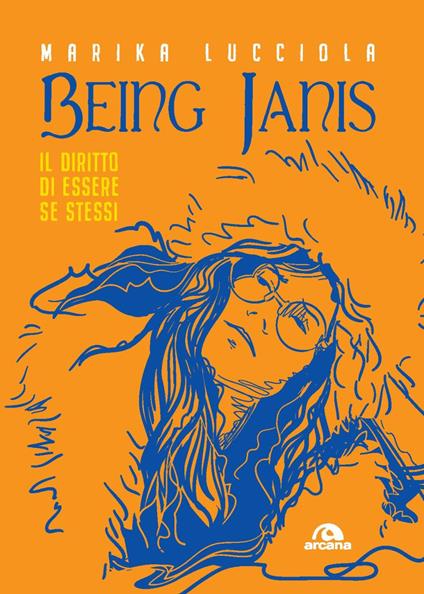 Being Janis. Il diritto di essere se stessi - Marika Lucciola - copertina