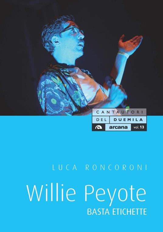 Willie Peyote. Basta etichette - Luca Roncoroni - ebook