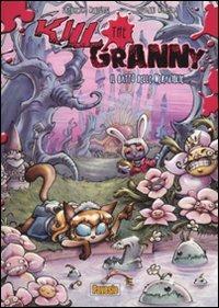 Il gatto delle meraviglie. Kill the granny - Francesca Mengozzi,Giovanni Marcora - copertina