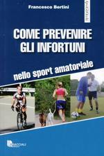 Come prevenire gli infortuni nello sport amatoriale