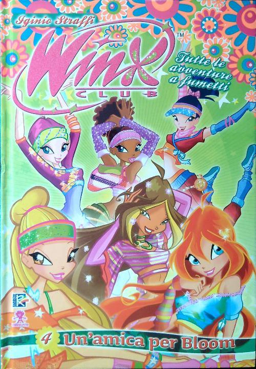 Un'amica per Bloom. Winx Club. Ediz. illustrata