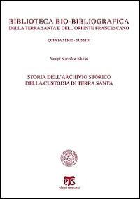 Storia dell'archivio storico della Custodia di Terra Santa - Narcyz Klimas - copertina