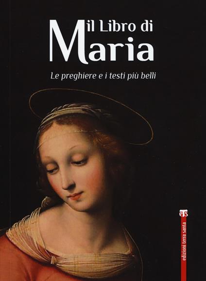 Il libro di Maria. Le preghiere e i testi più belli - copertina