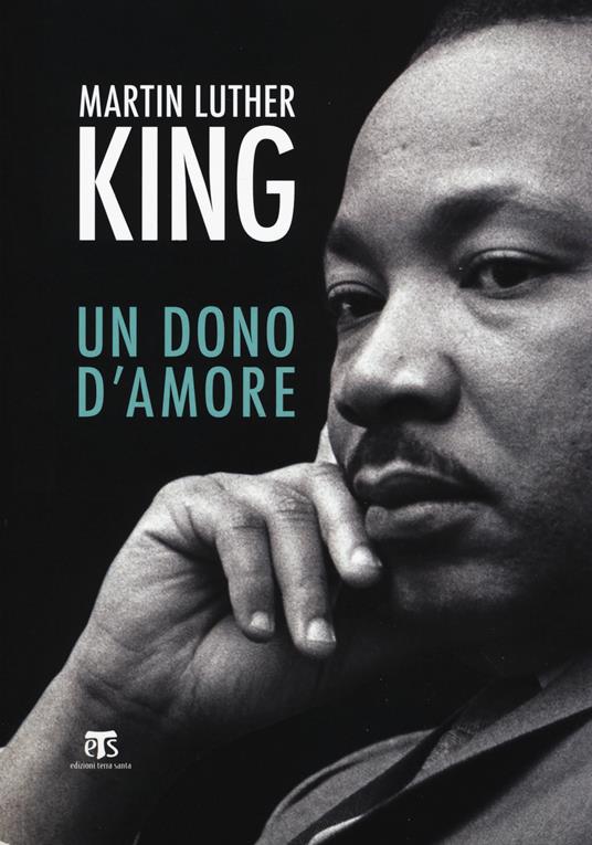 Il dono d'amore. Sermoni da «La forza di amare» e altri discorsi - Martin Luther King - copertina