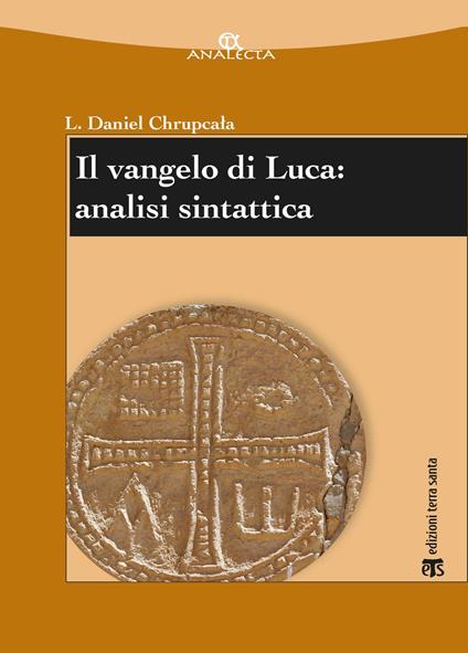 Il Vangelo di Luca: analisi sintattica - Leslaw Daniel Chrupcala - copertina