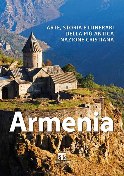 Armenia. Arte, storia e itinerari della più antica nazione cristiana - Alberto Elli - ebook
