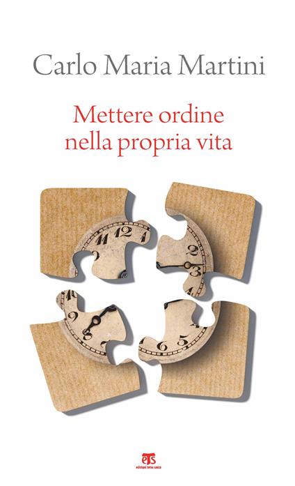 Mettere ordine nella propria vita. Nuova ediz. - Carlo Maria Martini - copertina