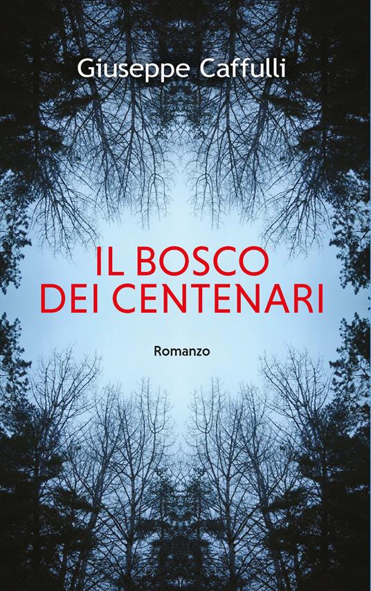 Il bosco dei centenari - Giuseppe Caffulli - copertina
