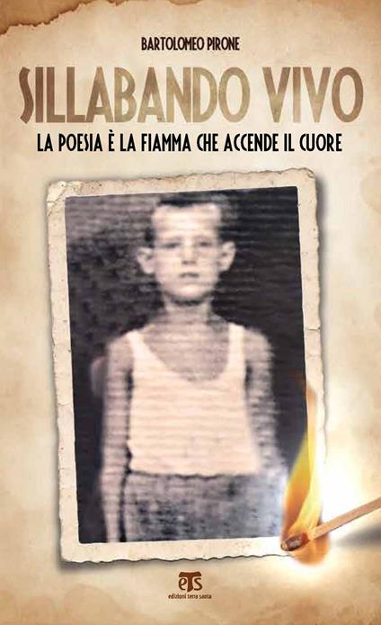 Sillabando vivo. La poesia è la fiamma che accende il cuore - Bartolomeo Pirone - copertina