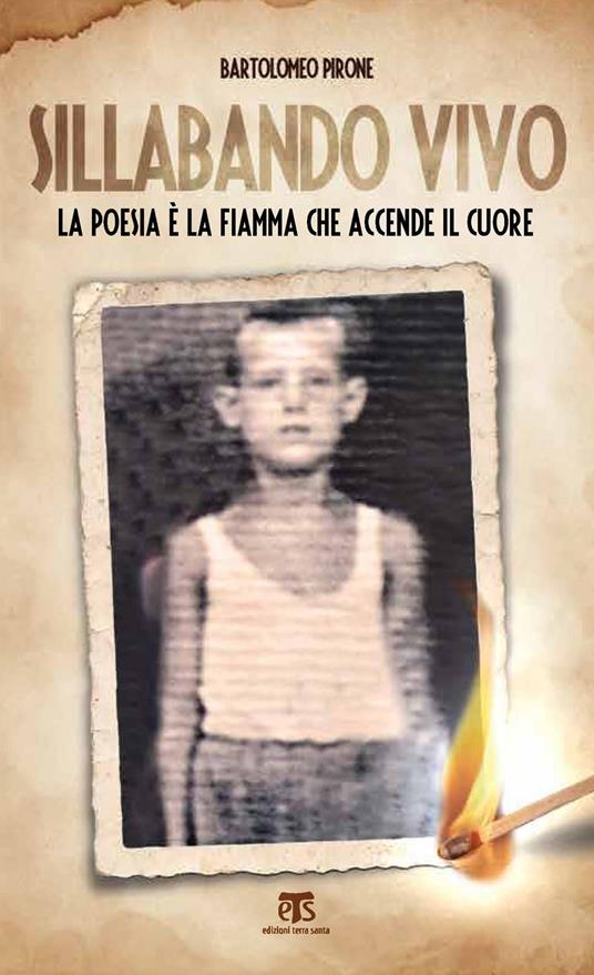 Sillabando vivo. La poesia è la fiamma che accende il cuore - Bartolomeo Pirone - copertina