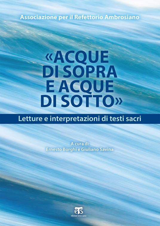 «Acque di Sopra e Acque di Sotto». Letture e interpretazioni di testi sacri - Ernesto Borghi,Giuliano Savina - ebook