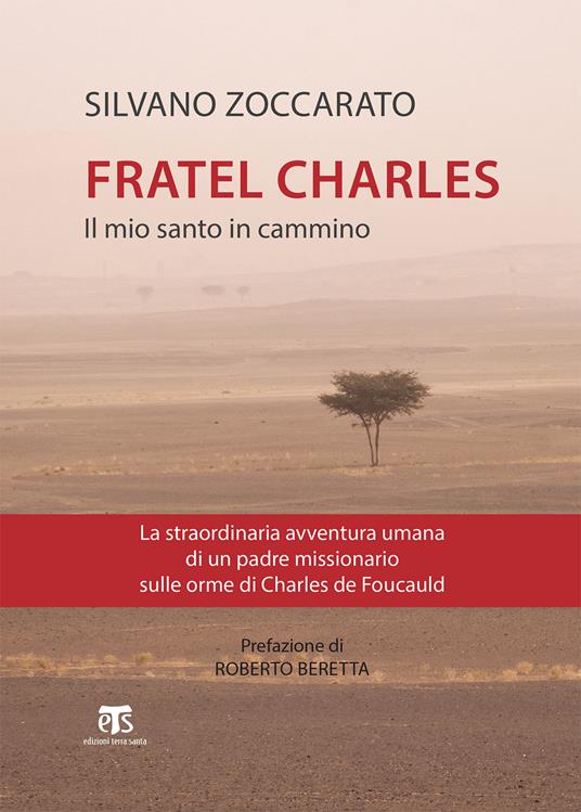 Charles de Foucauld. Il mio santo in cammino - Silvano Zoccarato - ebook