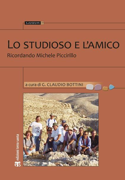 Lo studioso e l'amico. Ricordando Michele Piccirillo - copertina