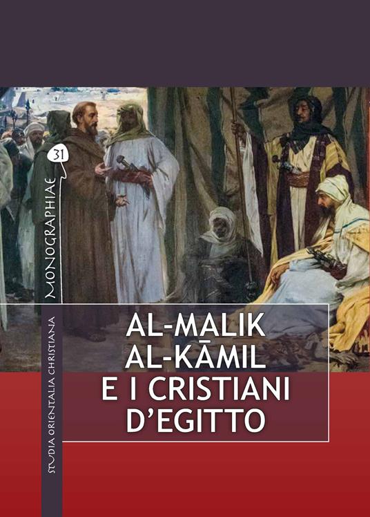 Al-Malik al-K?mil e i cristiani d'Egitto - Bartolomeo Pirone - copertina