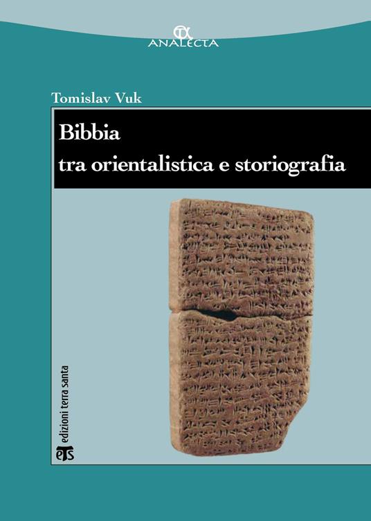 Bibbia tra orientalistica e storiografia - Tomislav Vuk - copertina