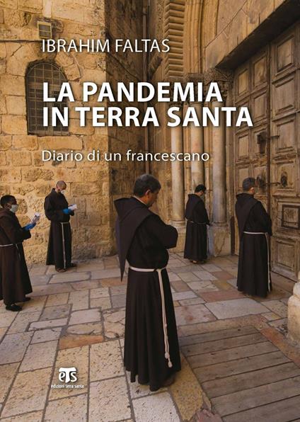 La pandemia in Terra Santa. Diario di un francescano - Ibrahim Faltas - ebook