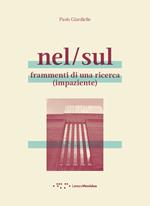 Nel/sul. Frammenti di una ricerca (impaziente)