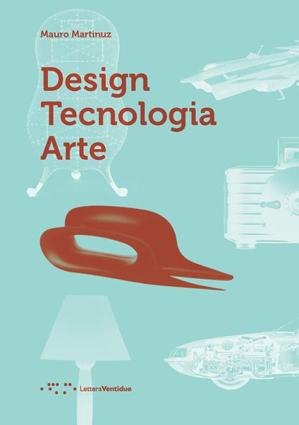 Design tecnologia arte - Mauro Martinuz - copertina