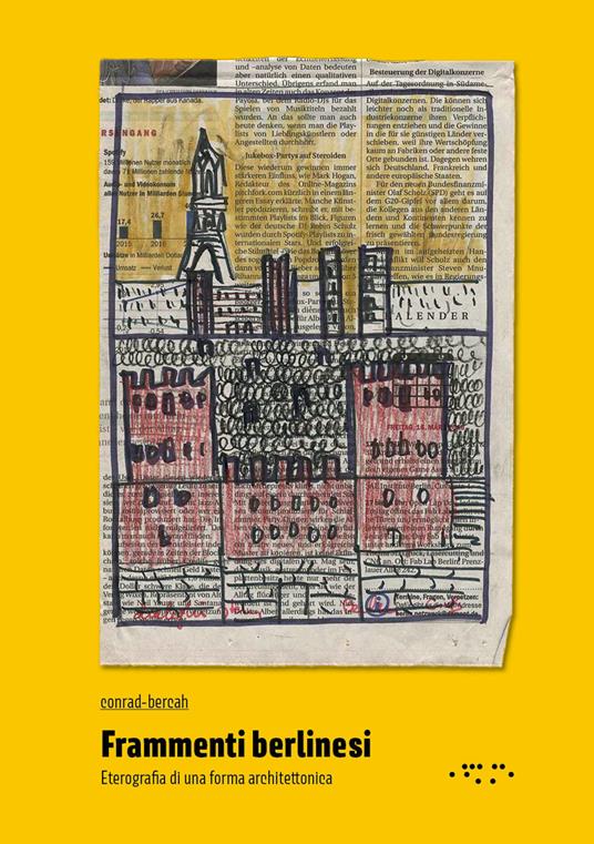 Frammenti berlinesi. Eterografia di una forma architettonica - Paolo Conrad-Bercah - copertina