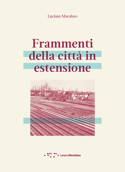 Frammenti della città in estensione - Luciana Macaluso - copertina