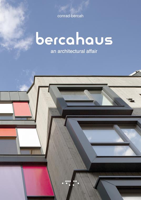 Bercahaus. An architectural affair - Paolo Conrad-Bercah - copertina