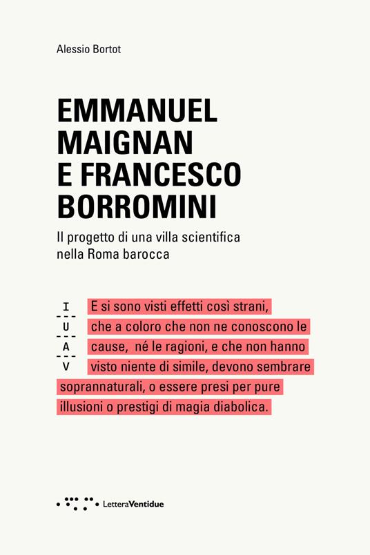 Emmanuel Maignan e Francesco Borromini. Il progetto di una villa scientifca nella Roma barocca - Alessio Bortot - copertina