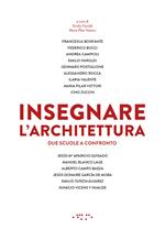 Insegnare l'architettura. Due scuole a confronto
